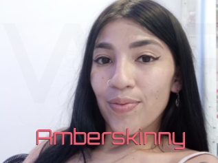 Amberskinny