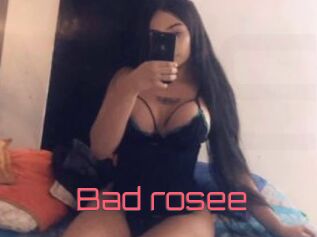 Bad_rosee