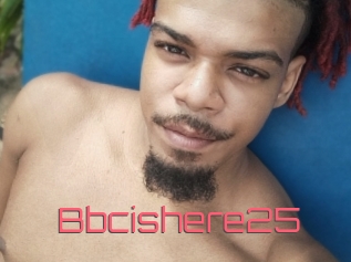 Bbcishere25