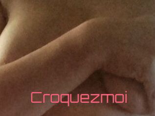 Croquezmoi