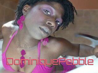 DominiquePebble