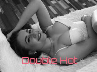 Double_Hot