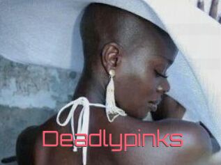 Deadlypinks