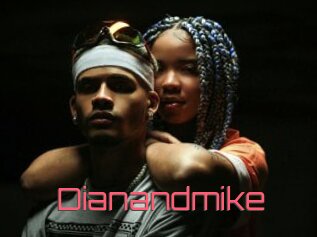 Dianandmike