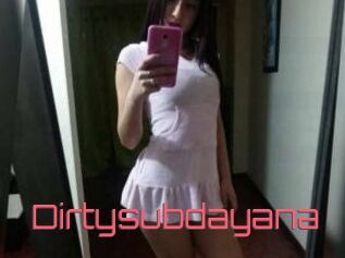 Dirtysubdayana