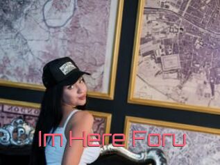 Im_Here_Foru