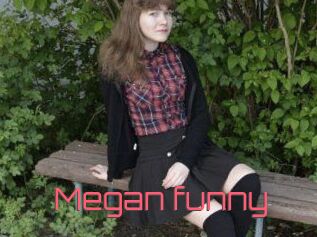 Megan_funny