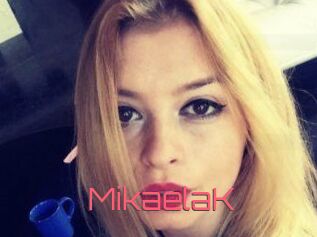 MikaelaK