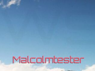 Malcolmtester