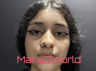 Maria2world