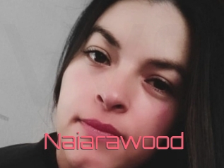 Naiarawood