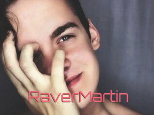 Raver_Martin