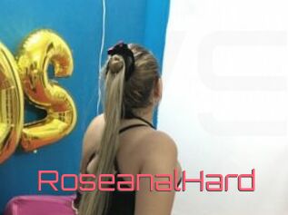 RoseanalHard