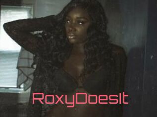 RoxyDoesIt