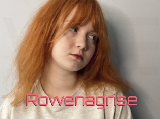 Rowenagrise