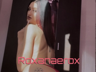 Roxanaerox