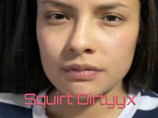 Squirt_Dirtyyx