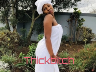 Thickbitch