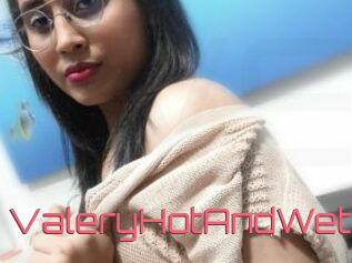 ValeryHotAndWet