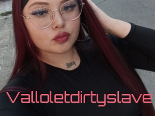 Valloletdirtyslave